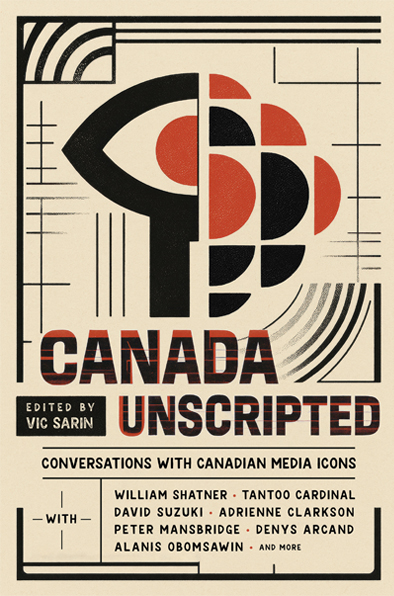 Canada Unscripted with William Shatner and Alanis Obomsawin on the cover.